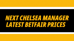 Next Chelsea manager latest prices